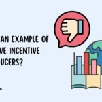 Which Is an Example of a Negative Incentive for Producers?